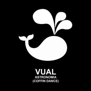 收聽Vual的Astronomia (Coffin Dance) (Tequila Edit)歌詞歌曲