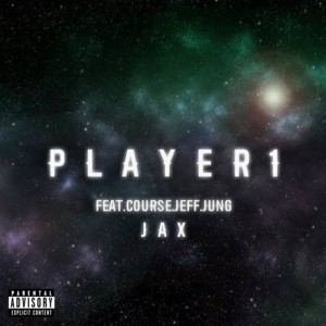 Jax的专辑player1 (feat. course, junG & jeff)