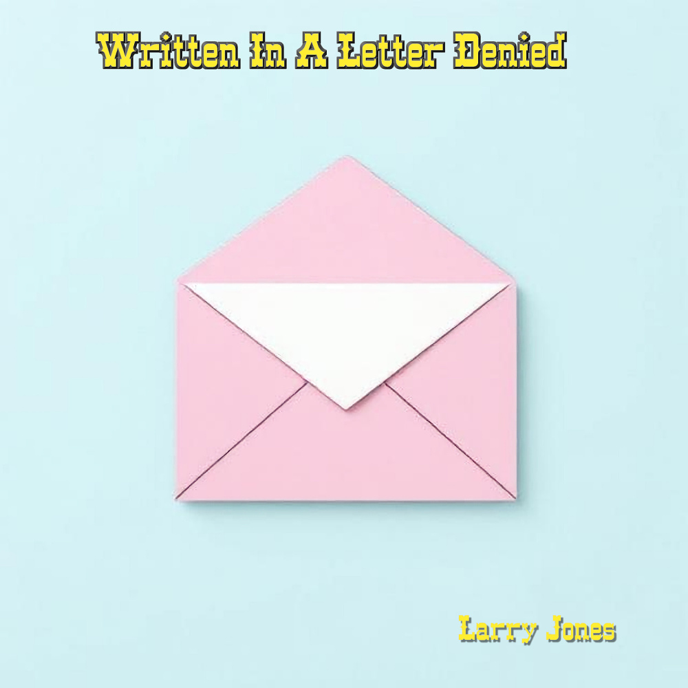 Written in a Letter Denied