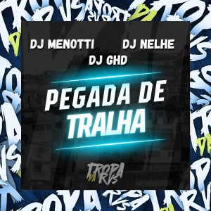 DJ MENOTTI的專輯Pegada de Tralha (Explicit)