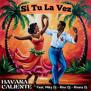 Album Si Tu La Vez from Havana Caliente
