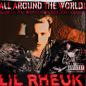 All Around The World (Solo Extended Version) (Explicit)