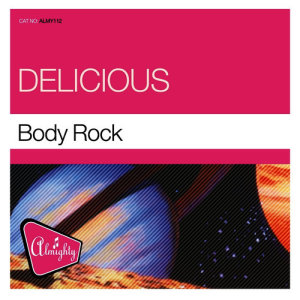 Delicious的專輯Almighty Presents: Body Rock