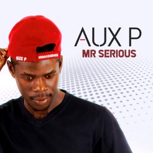 Album Mr Serious from Aux P