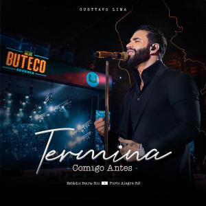 ดาวน์โหลดและฟังเพลง Termina Comigo Antes (Ao Vivo) พร้อมเนื้อเพลงจาก Gusttavo Lima
