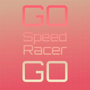 Listen to Go Speed Racer Go song with lyrics from Imitator Tots