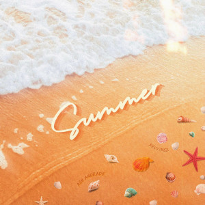 Listen to Summer song with lyrics from Ash Andrade