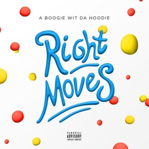 ดาวน์โหลดและฟังเพลง Right Moves (Explicit) พร้อมเนื้อเพลงจาก A Boogie Wit Da Hoodie