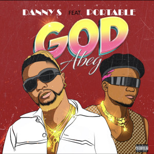 Album God Abeg (Explicit) oleh Danny S