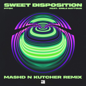 Fitch的專輯Sweet Disposition (Mashd N Kutcher Remix)