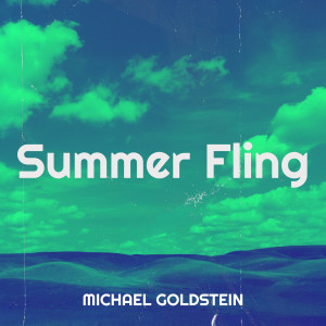 Listen to Summer Fling song with lyrics from Michael Goldstein