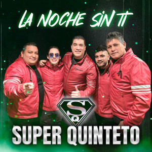 收聽Super Quinteto的La Noche Sin Ti歌詞歌曲