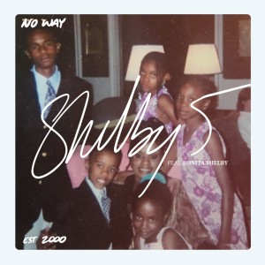 收聽Shelby 5的NO WAY歌詞歌曲