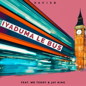 ดาวน์โหลดและฟังเพลง Iyaduma Le Bus (Explicit) พร้อมเนื้อเพลงจาก Xavier