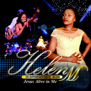 ดาวน์โหลดและฟังเพลง Alive (Live) พร้อมเนื้อเพลงจาก Helen M