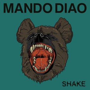 อัลบัม Shake ศิลปิน Mando Diao
