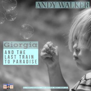 Andy Walker的專輯Giorgia and the last train to paradise