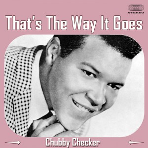 Chubby Checker的專輯That's The Way It Goes