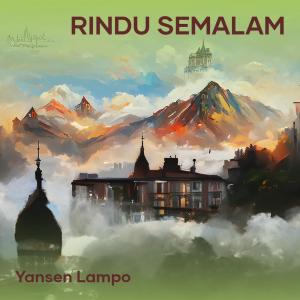 Listen to Rindu Semalam song with lyrics from Yansen Lampo