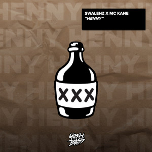 Listen to Henny song with lyrics from Swalenz