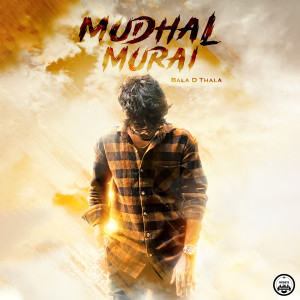 Dengarkan lagu Mudhal Murai nyanyian Bala D Thala dengan lirik