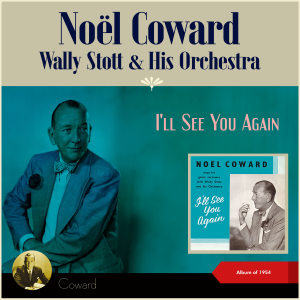 Noel Coward的专辑I'll See You Again (Album of 1954)