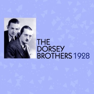 Album 1928 from Dorsey Brothers