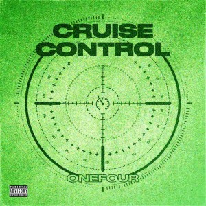 Onefour的專輯Cruise Control (Explicit)