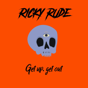 Ricky Rude的專輯Get up Get Out (Explicit)
