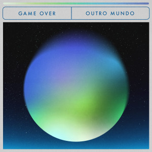 收听Game Over的Outro Mundo歌词歌曲