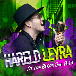 ดาวน์โหลดและฟังเพลง De los Besos Que Te Di พร้อมเนื้อเพลงจาก Hareld Leyra