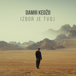 Dengarkan Izbor Je Tvoj lagu dari Damir Kedzo dengan lirik