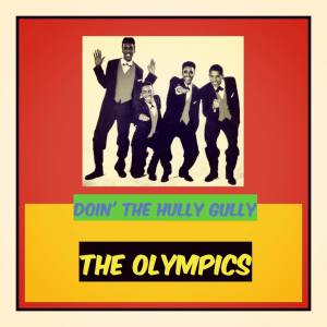 Album Doin' the Hully Gully from The Olympics