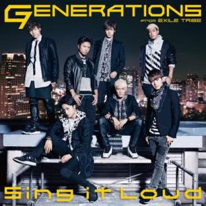 ดาวน์โหลดและฟังเพลง Sing it Loud พร้อมเนื้อเพลงจาก GENERATIONS from EXILE TRIBE