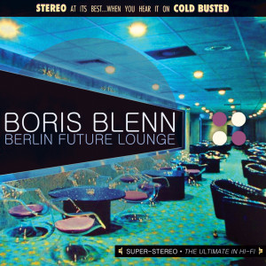 อัลบัม Berlin Future Lounge ศิลปิน Boris Blenn