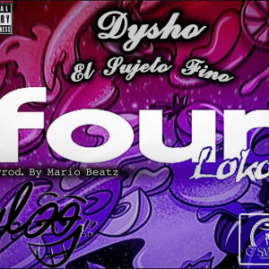 收聽Dysho el Sujeto Fino的Four Loko (feat. Mariobeatzz)歌詞歌曲