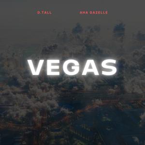 收聽D.Tall的VEGAS (feat. Aha Gazelle)歌詞歌曲