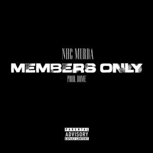 Listen to Members Only (Explicit) song with lyrics from NHC Murda 60X