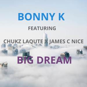 ดาวน์โหลดและฟังเพลง BIG DREAM พร้อมเนื้อเพลงจาก Bonny K