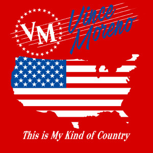 Listen to This Is My Kind of Country song with lyrics from Vince Moreno