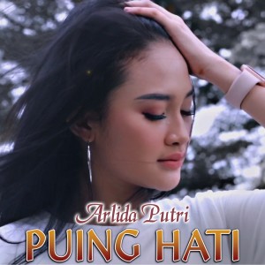 Listen to Puing Hati song with lyrics from Arlida Putri