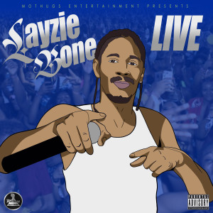 Layzie Bone的专辑LayzieBone "(Live)" (Explicit)