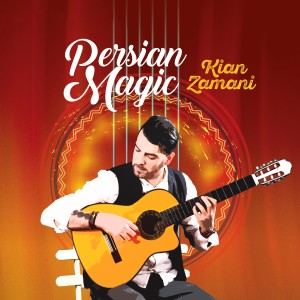 收聽Kian Zamani的Persian Magic歌詞歌曲