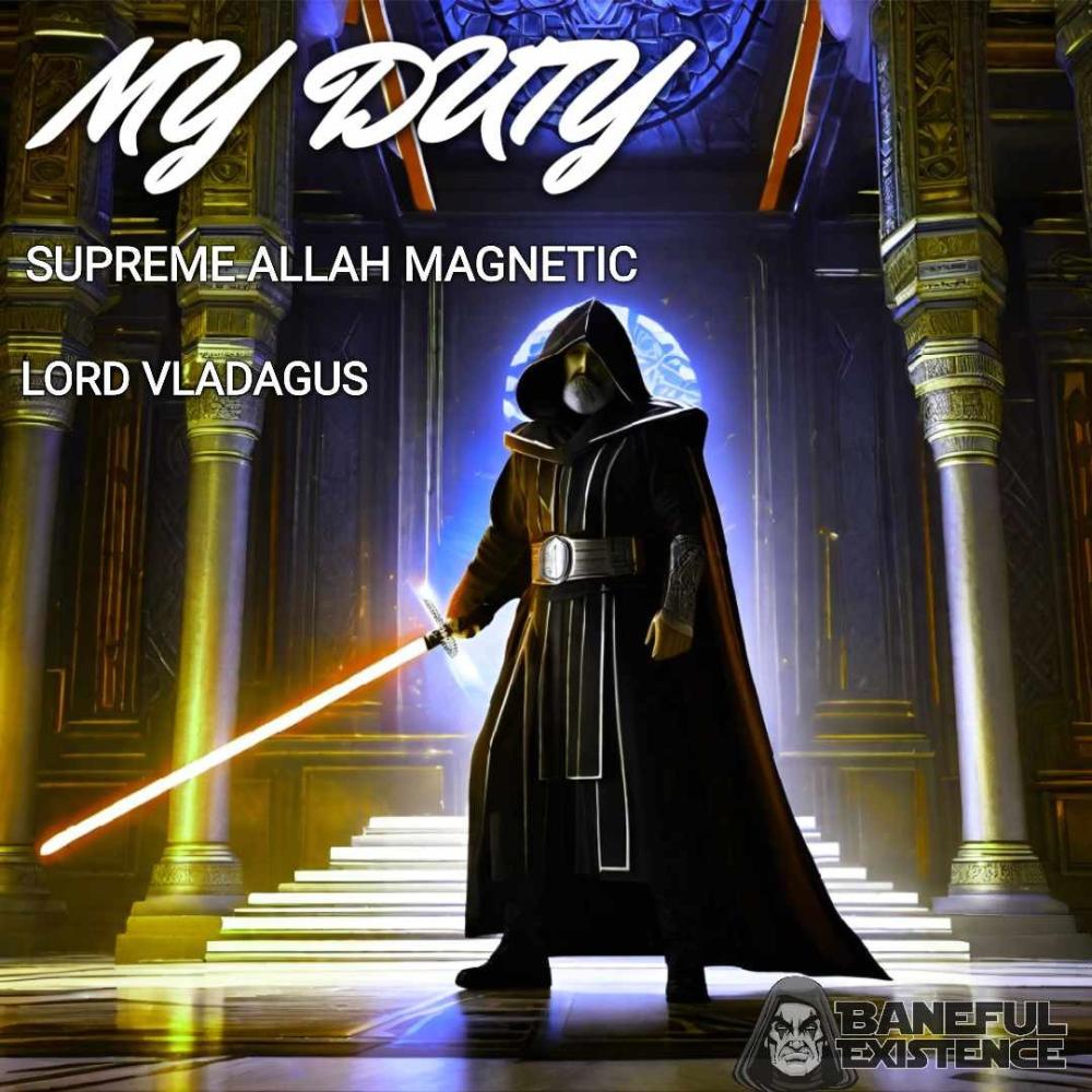 My Duty (feat. Supreme Allah Magnetic) (Explicit)
