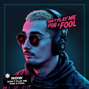 Listen to Don't Play Me for a Fool song with lyrics from Row