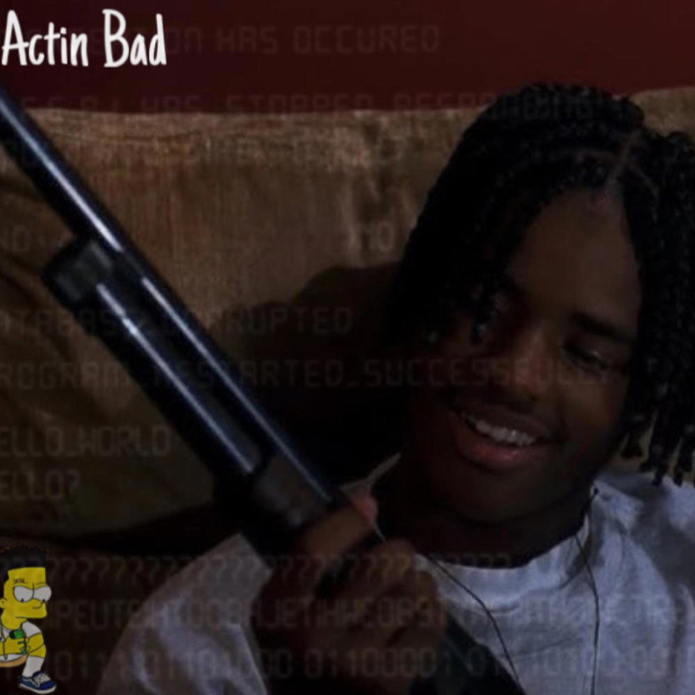 Actin Bad (Explicit)