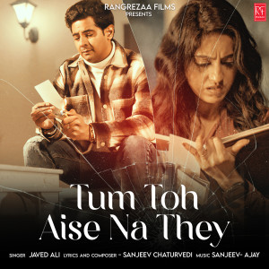 Album Tum Toh Aise Na They from JAVED ALI