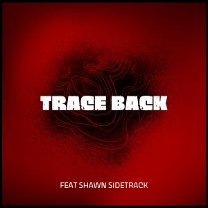 Reckless Velvet的專輯Trace Back (feat. Shawn Sidetrack)