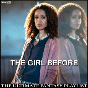 Album The Girl Before The Ultimate Fantasy Playlist from 