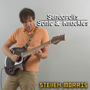 Steven Morris的專輯Sandopolis (From "Sonic & Knuckles") (Cover Version)